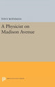 Book cover of: Physicist on Madison Avenue. By: Tony Rothman