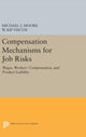 Book cover of: Compensation Mechanisms for Job Risks. By: Michael J. Moore