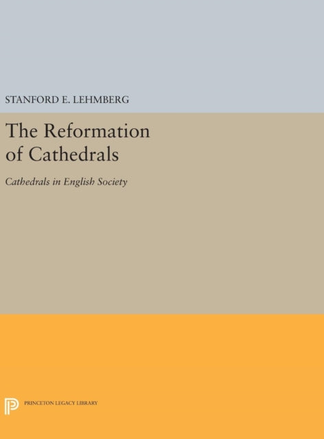 Book cover of: Reformation of Cathedrals. By: Stanford E. Lehmberg