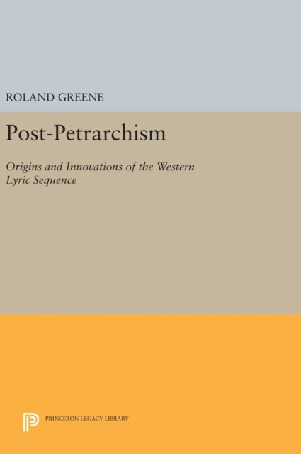Book cover of: Post-Petrarchism. By: Roland Greene