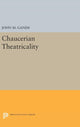 Book cover of: Chaucerian Theatricality. By: John M. Ganim