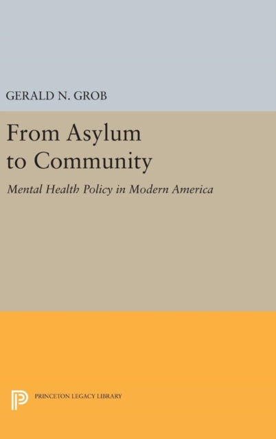 Book cover of: From Asylum to Community. By: Gerald N. Grob
