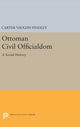 Book cover of: Ottoman Civil Officialdom. By: Carter Vaughn Findley