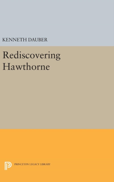 Book cover of: Rediscovering Hawthorne. By: Kenneth Dauber