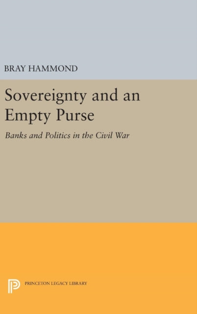 Book cover of: Sovereignty and an Empty Purse. By: Bray Hammond