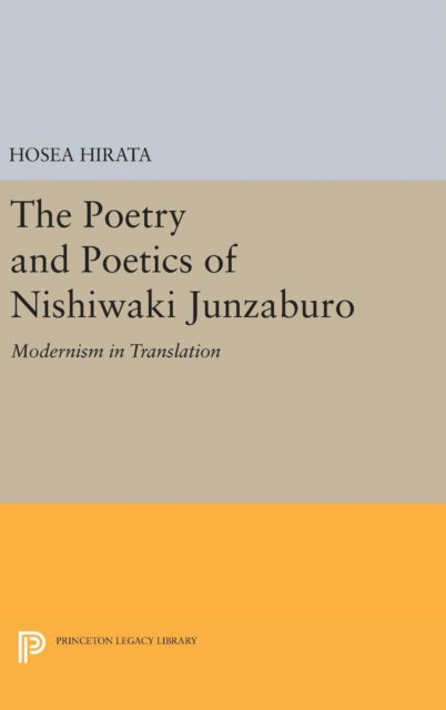 Book cover of: Poetry and Poetics of Nishiwaki Junzaburo. By: Hosea Hirata