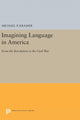 Book cover of: Imagining Language in America. By: Michael P. Kramer