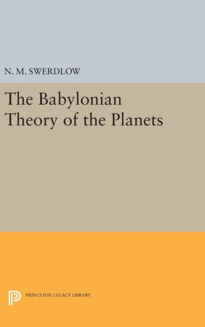 Book cover of: Babylonian Theory of the Planets. By: N. M. Swerdlow