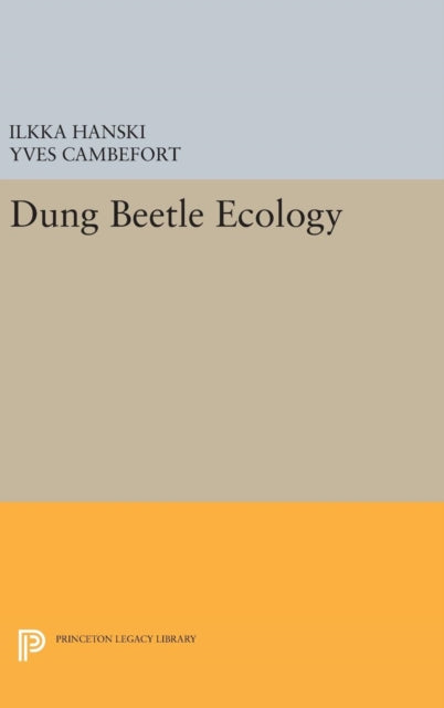 Book cover of: Dung Beetle Ecology. By: Ilkka Hanski