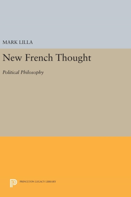 Book cover of: New French Thought. By: Mark Lilla