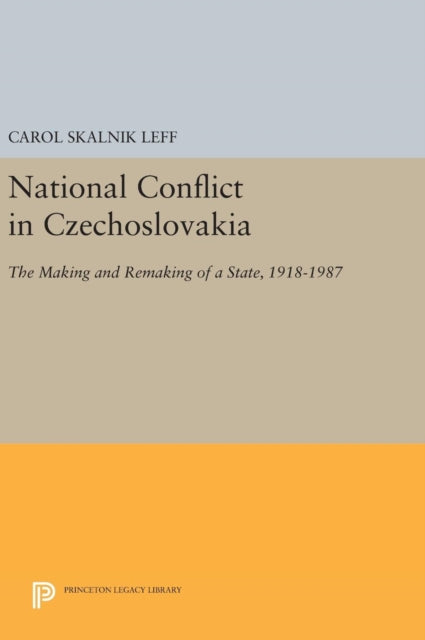 Book cover of: National Conflict in Czechoslovakia. By: Carol Skalnik Leff