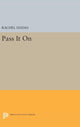Book cover of: Pass It On. By: Rachel Hadas
