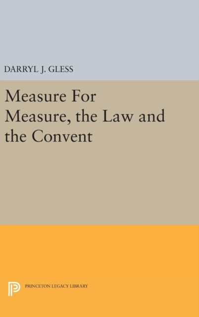 Book cover of: Measure For Measure, the Law and the Convent. By: Darryl J. Gless