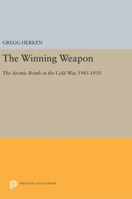 Book cover of: Winning Weapon. By: Gregg Herken