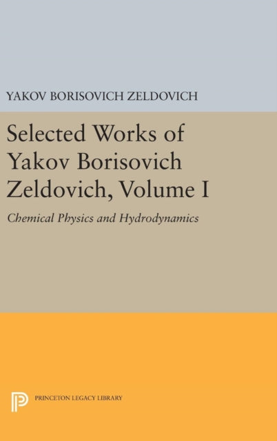 Book cover of: Selected Works of Yakov Borisovich Zeldovich, Volume I. By: Yakov Borisovich Zeldovich