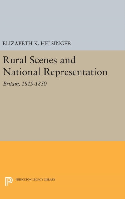 Book cover of: Rural Scenes and National Representation. By: Elizabeth K. Helsinger