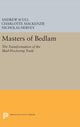 Book cover of: Masters of Bedlam. By: Andrew T. Scull