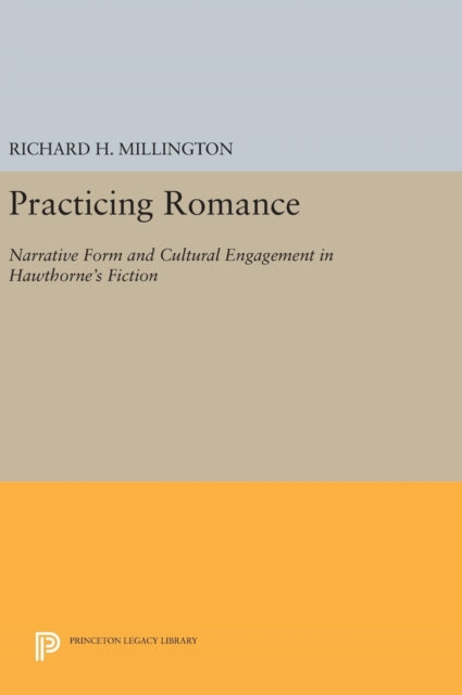 Book cover of: Practicing Romance. By: Richard H. Millington
