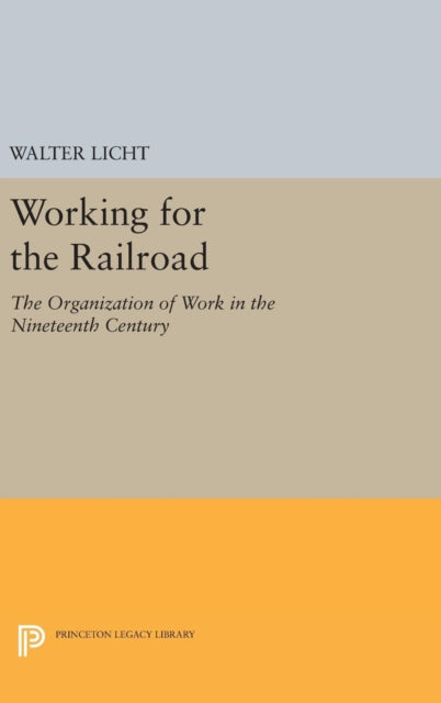 Book cover of: Working for the Railroad. By: Walter Licht