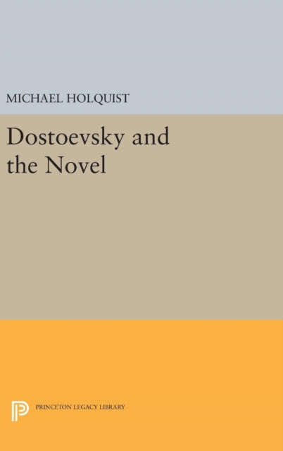 Book cover of: Dostoevsky and the Novel. By: Michael Holquist