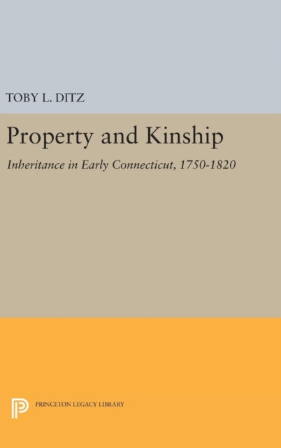 Book cover of: Property and Kinship. By: Toby L. Ditz