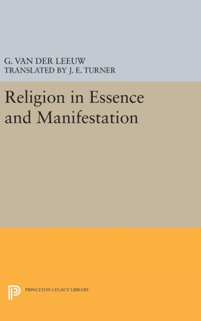 Book cover of: Religion in Essence and Manifestation. By: Gerardus Van der Leeuw