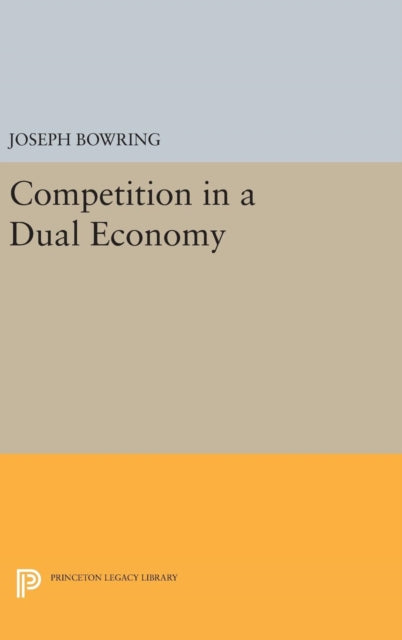Book cover of: Competition in a Dual Economy. By: Joseph Bowring