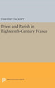 Book cover of: Priest and Parish in Eighteenth-Century France. By: Timothy Tackett