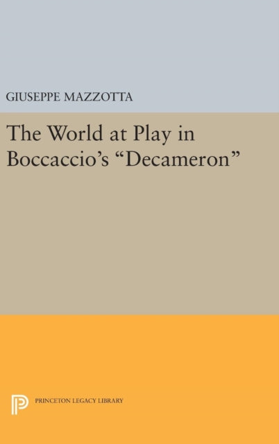 Book cover of: World at Play in Boccaccio's Decameron. By: Giuseppe Mazzotta