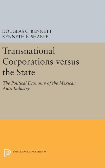 Book cover of: Transnational Corporations versus the State. By: Douglas C. Bennett