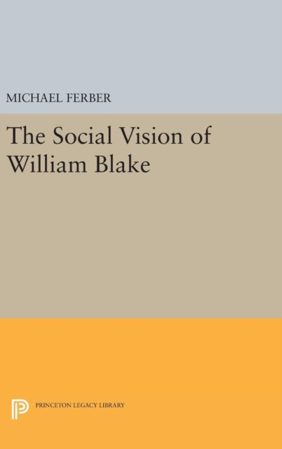 Book cover of: Social Vision of William Blake. By: Michael Ferber