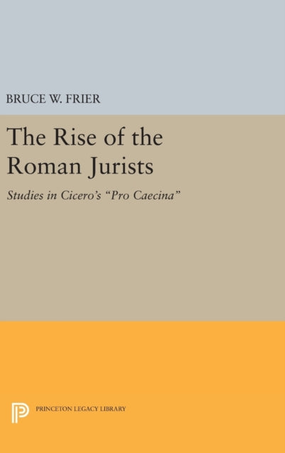 Book cover of: Rise of the Roman Jurists. By: Bruce W. Frier