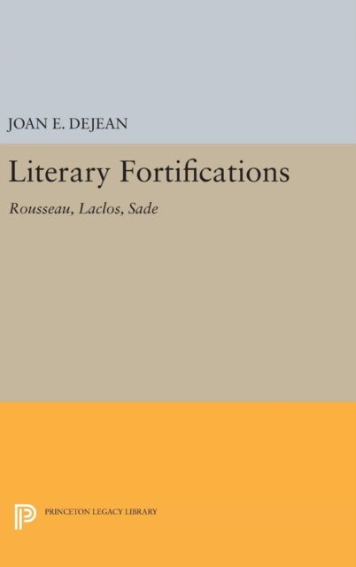Book cover of: Literary Fortifications. By: Joan E. Dejean