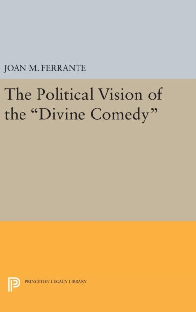 Book cover of: Political Vision of the Divine Comedy. By: Joan M. Ferrante