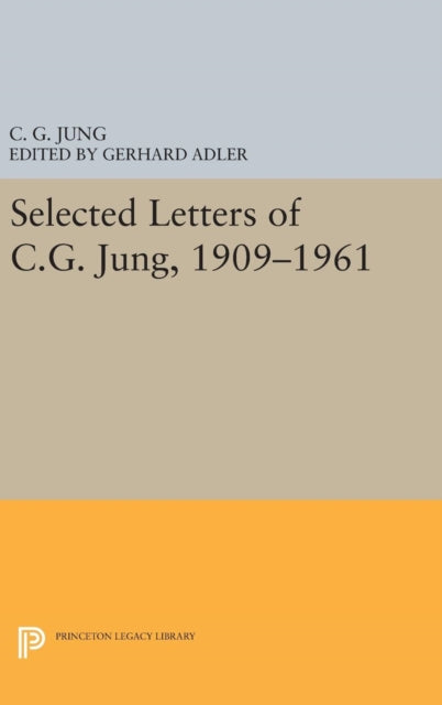 Book cover of: Selected Letters of C.G. Jung, 1909-1961. By: Carl Gustav Jung