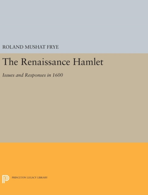 Book cover of: Renaissance Hamlet. By: Roland Mushat Frye