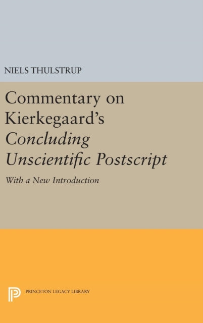 Book cover of: Commentary on Kierkegaard's Concluding Unscientific Postscript. By: Niels Thulstrup