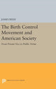Book cover of: Birth Control Movement and American Society. By: James Reed