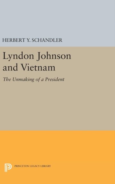 Book cover of: Lyndon Johnson and Vietnam. By: Herbert Y. Schandler