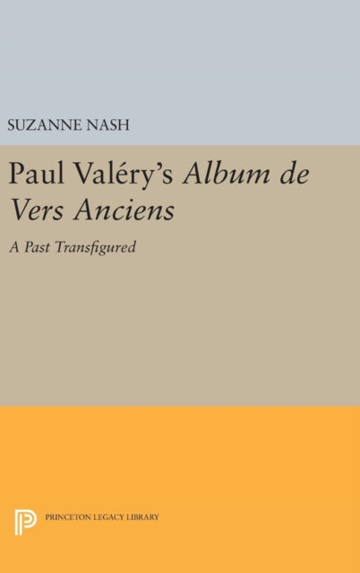 Book cover of: Paul Valery's Album des Vers Anciens. By: Suzanne Nash