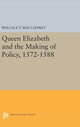 Book cover of: Queen Elizabeth and the Making of Policy, 1572-1588. By: Wallace T. MacCaffrey