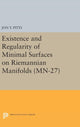 Book cover of: Existence and Regularity of Minimal Surfaces on Riemannian Manifolds. By: Jon T. Pitts
