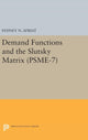 Book cover of: Demand Functions and the Slutsky Matrix. (PSME-7), Volume 7. By: Sydney N. Afriat