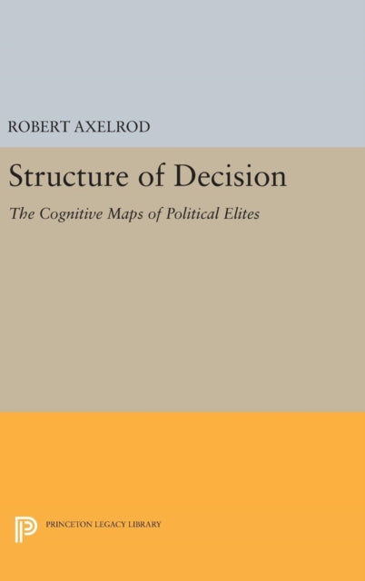 Book cover of: Structure of Decision. By: Robert Axelrod