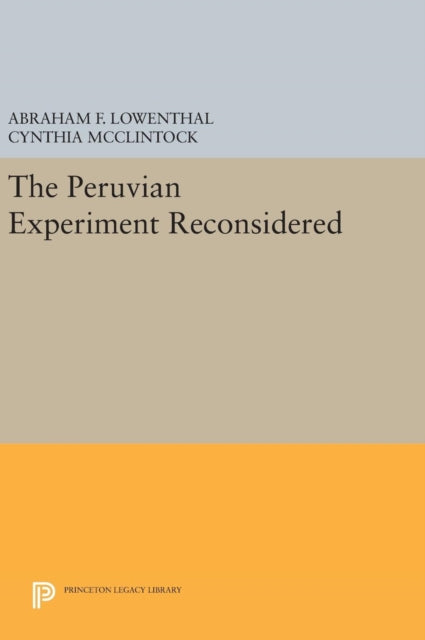 Book cover of: Peruvian Experiment Reconsidered. By: Cynthia McClintock