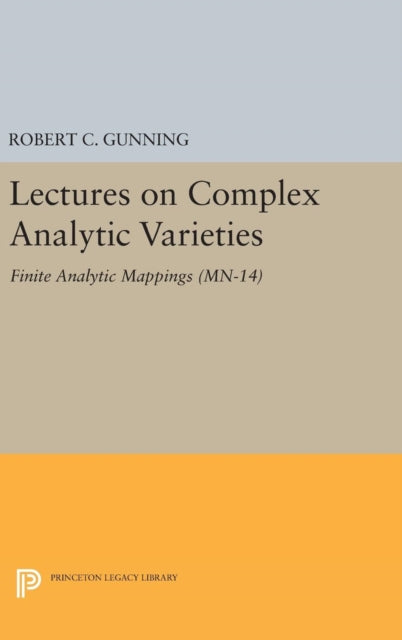 Book cover of: Lectures on Complex Analytic Varieties. By: Robert C. Gunning