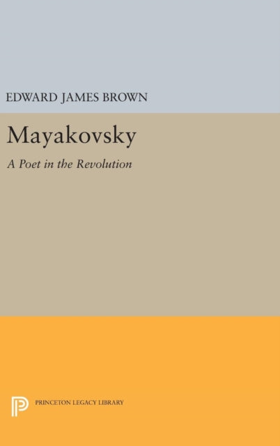 Book cover of: Mayakovsky. By: Edward James Brown