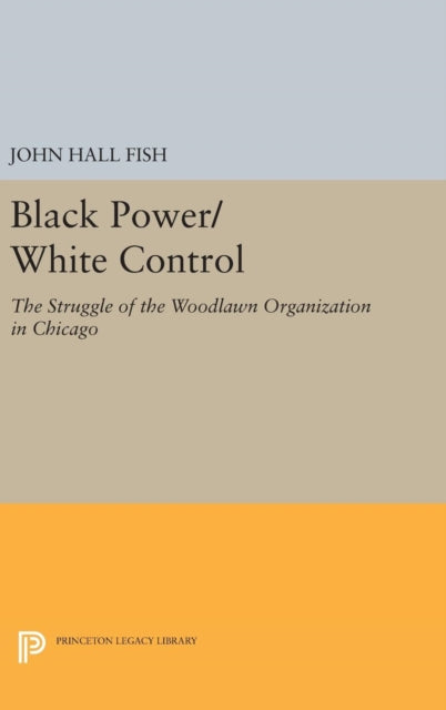 Book cover of: Black Power/White Control. By: John Hall Fish