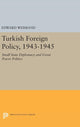 Book cover of: Turkish Foreign Policy, 1943-1945. By: Edward Weisband