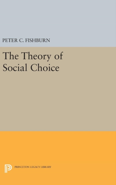 Book cover of: Theory of Social Choice. By: Peter C. Fishburn
